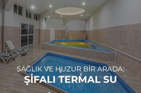 CONTİNENT KAPADOKUS TERMAL TURU